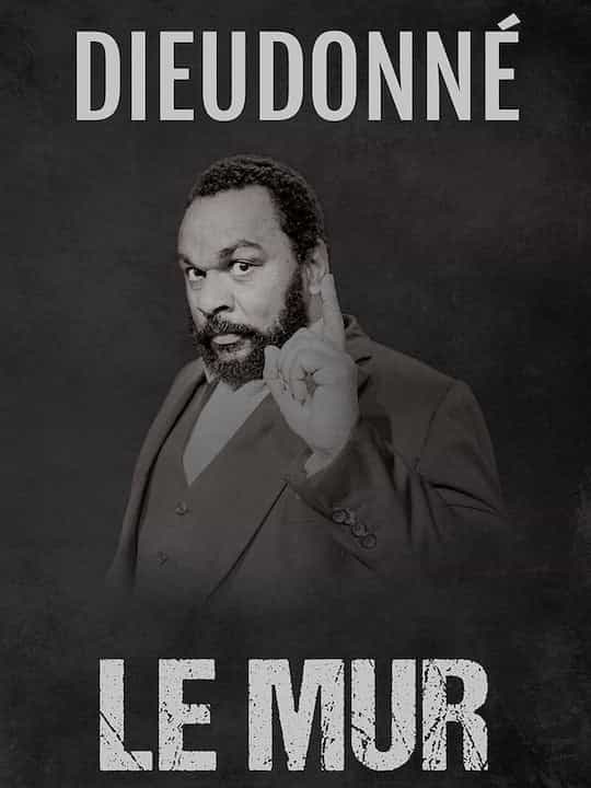 Affiche du spectacle Le mur de Dieudonné