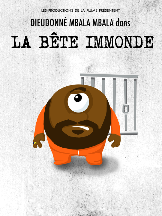 Affiche du spectacle La bête immonde de Dieudonné